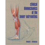 Clinical Biomechanics of the Lower Extremities (Hardcover)