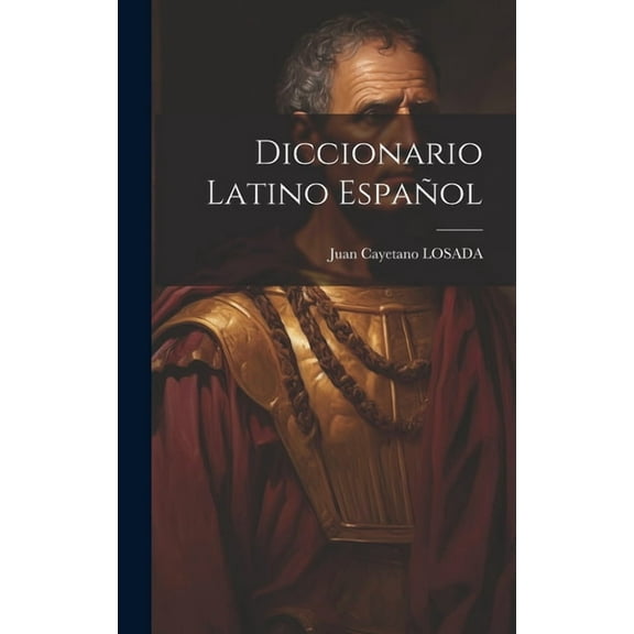 Diccionario Latino Español (Hardcover)