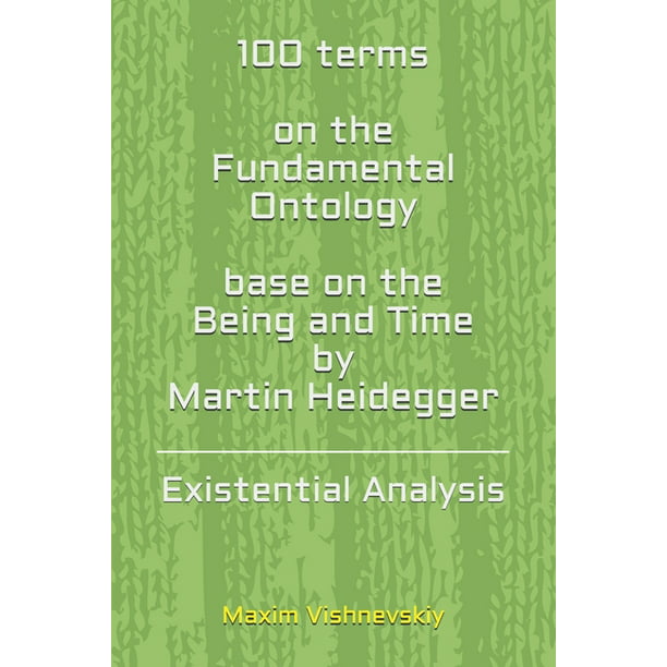 100 on the Fundamental Ontology, base on the "Being and by Martin Heidegger : Existential Analysis (Paperback) Walmart.com