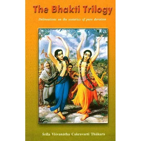 The Bhakti Trilogy