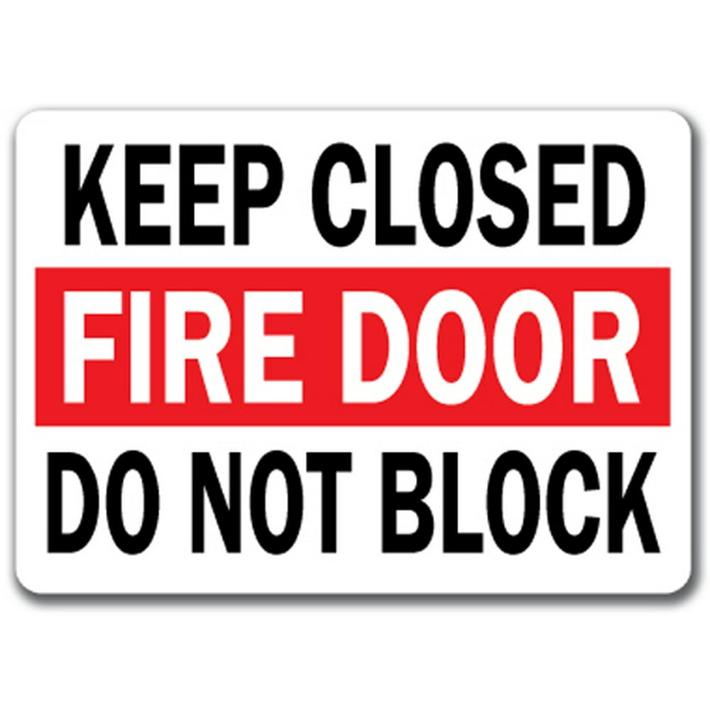Keep Closed Fire Door Do Not Block Sign 10" x 14" OSHA Safety Sign