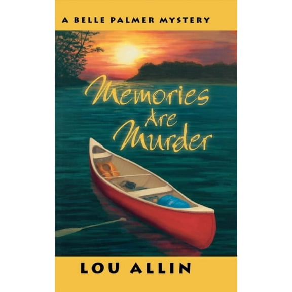 Belle Palmer Mystery Memories Are Murder: A Belle Palmer Mystery, Book 5, (Paperback)