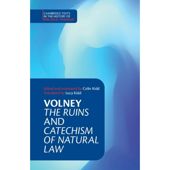 Cambridge Texts in the History of Politi Volney: 'The Ruins' and 'Catechism of Natural Law', (Paperback)