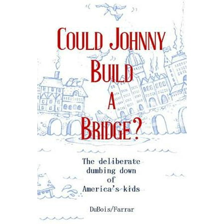 Build Bridges - Could Johnny Build a Bridge? (Paperback)