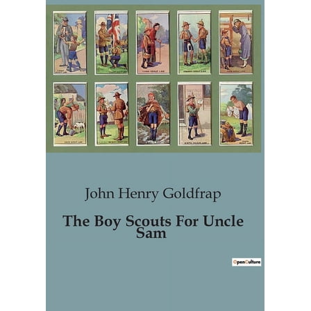 The Boy Scouts For Uncle Sam: Adventures of the Eagle Patrol in a Maritime Mystery, (Paperback)