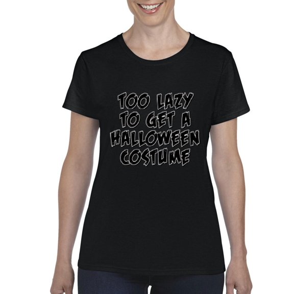 MmF - Women's T-Shirt Short Sleeve - Halloween Too Lazy To Get a Halloween Costume