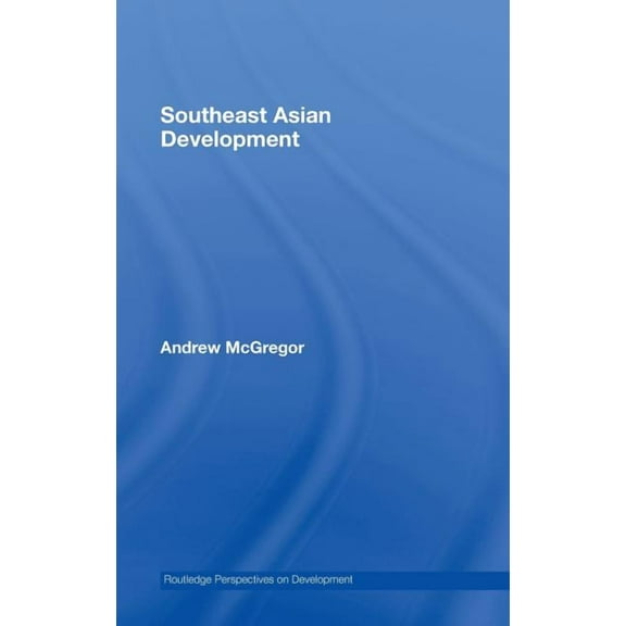 Routledge Perspectives on Development Southeast Asian Development, (Hardcover)