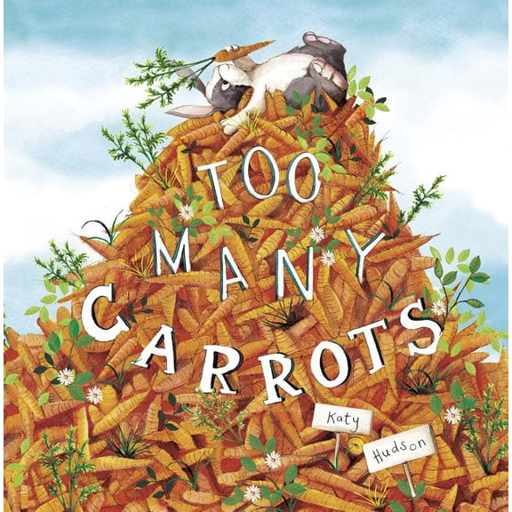 Too Many Carrots, (Paperback)