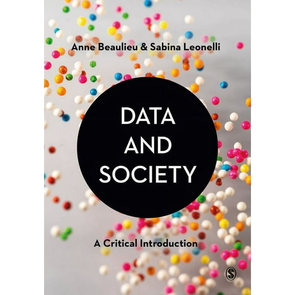 Data and Society: A Critical Introduction, (Paperback)