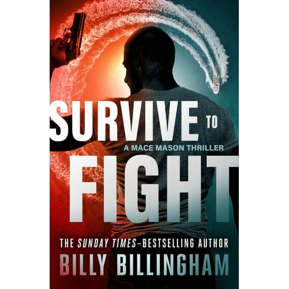 Mace Mason Thrillers Survive to Fight, (Paperback)