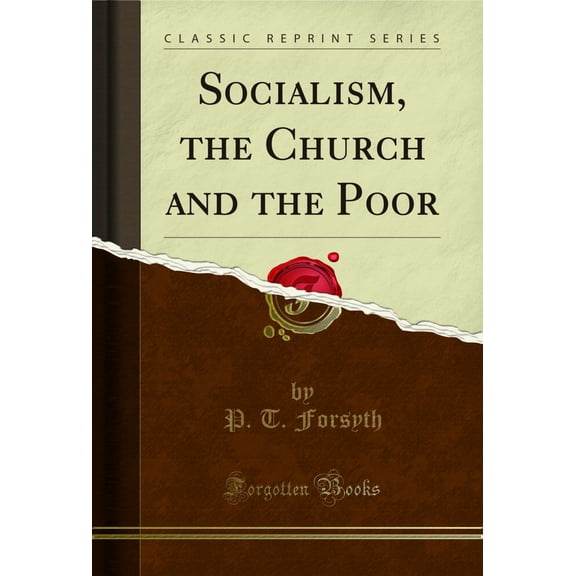 Socialism, the Church and the Poor (Classic Reprint)
