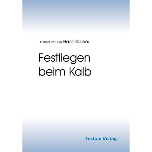 Festliegen beim Kalb (Paperback)