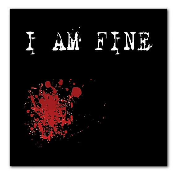 DistinctInk Custom Bumper Sticker - 10" x 10" Decorative Decal - Black Background - I Am Fine - Blood Splatter
