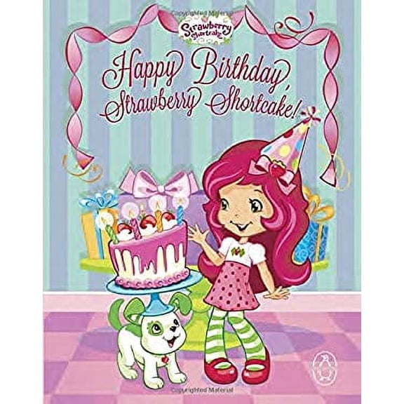 Pre-Owned Happy Birthday, Strawberry Shortcake (Hardcover) 0448487489 9780448487489