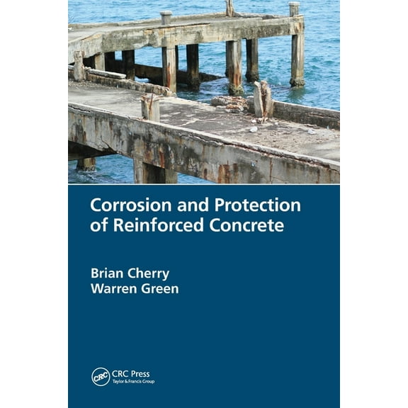Corrosion and Protection of Reinforced Concrete, (Paperback)