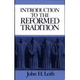 thumbnail image 1 of Pre-Owned Introduction to the Reformed Tradition: A Way of Being the Christian Community (Paperback) 0804204799 9780804204798, 1 of 1