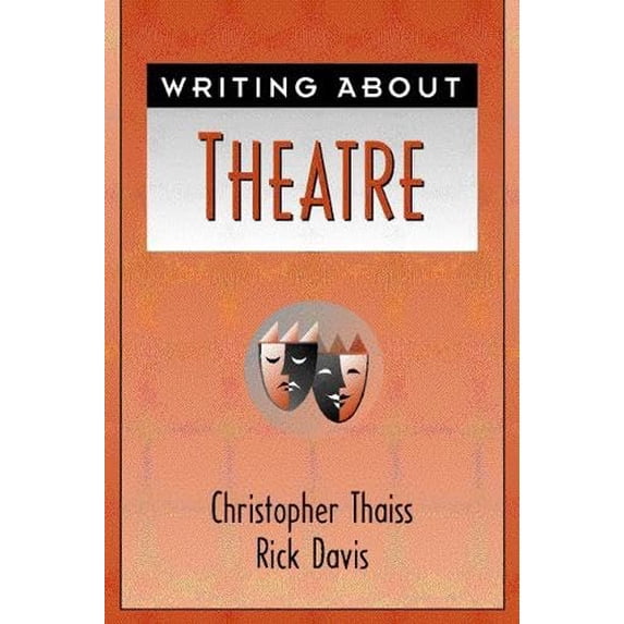 Pre-Owned Writing About Theatre (Paperback) 0205280005 9780205280001