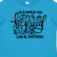 thumbnail image 4 of Inktastic Inspirational Quote In a World You Can be Anything be Kind Boys or Girls Toddler T-Shirt, 4 of 5