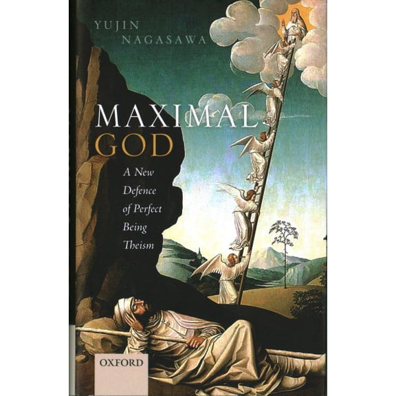Pre-Owned Maximal God: A New Defence of Perfect Being Theism (Hardcover) by Yujin Nagasawa