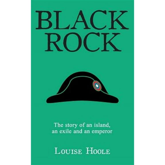 Black Rock: the story of an island, an exile and an emperor