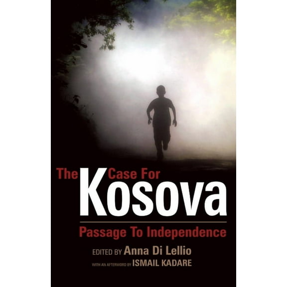 The Case for Kosova: Passage to Independence, (Paperback)