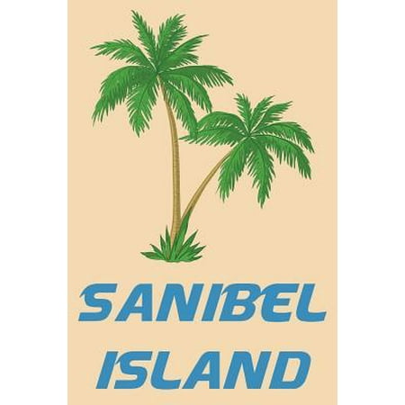 Sanibel Island : Beach Lover's Journal with Beach Themed Stationary and Quotes (6 X