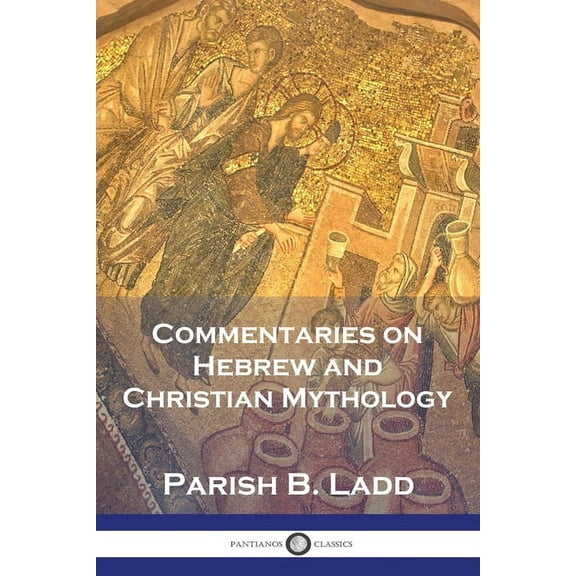 Commentaries on Hebrew and Christian Mythology (Paperback)