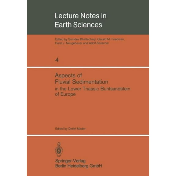 Lecture Notes in Earth Sciences Aspects of Fluvial Sedimentation in the Lower Triassic Buntsandstein of Europe, Book 4, (Paperback)