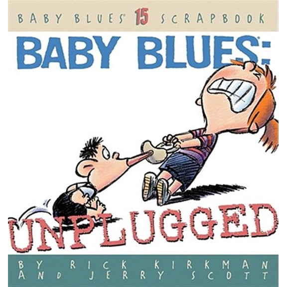 Pre-Owned Baby Blues: Unplugged: 15 (Baby Blues Scrapbook) Paperback