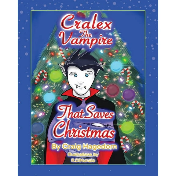 Cralex The Vampire That Saves Christmas, (Paperback)