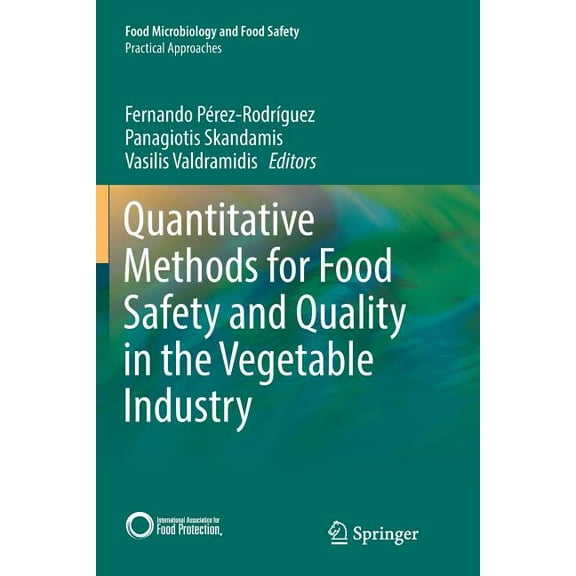 Quantitative Methods for Food Safety and Quality in the Vegetable Industry, (Paperback)