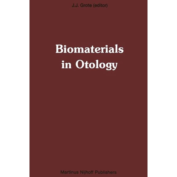 Biomaterials in Otology: Proceedings of the First International Symposium 'Biomaterials in Otology', April 21-, (Paperback)