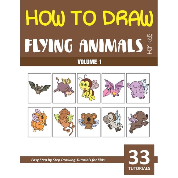 How to Draw Flying Animals for Kids - Volume 1, (Paperback)