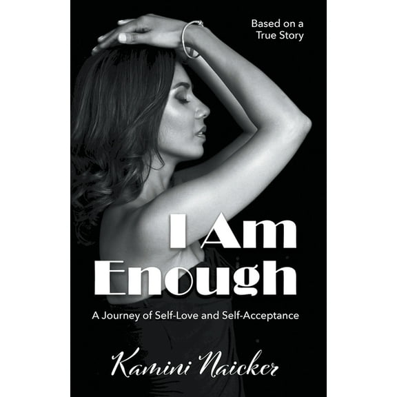 I Am Enough: A Journey of Self-Love and Self-Acceptance, (Paperback)