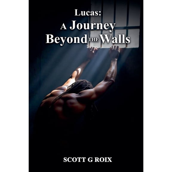 Lucas: A Journey Beyond the Walls, (Paperback)