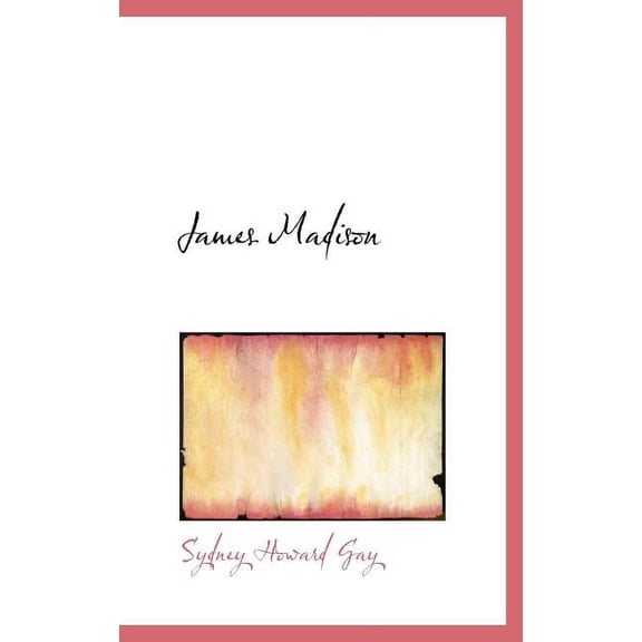 James Madison Hardcover