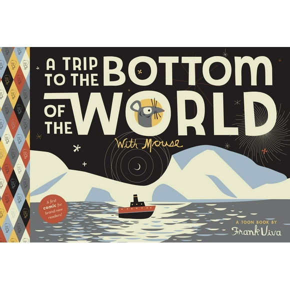 Pre-Owned A Trip to the Bottom of the World with Mouse: Toon Books Level 1 (Hardcover) 1935179195 9781935179191