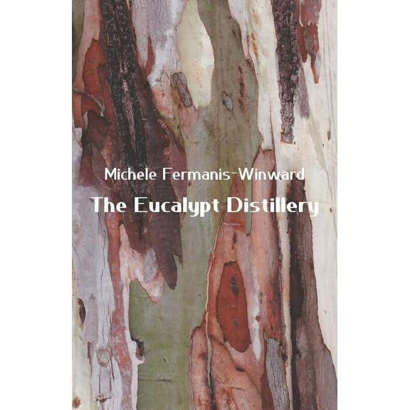 The Eucalypt Distillery, (Paperback)