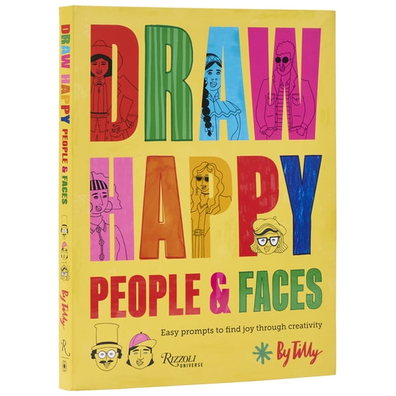 Draw Happy: People and Faces: Easy Prompts to Find Joy Through Creativity, (Paperback)