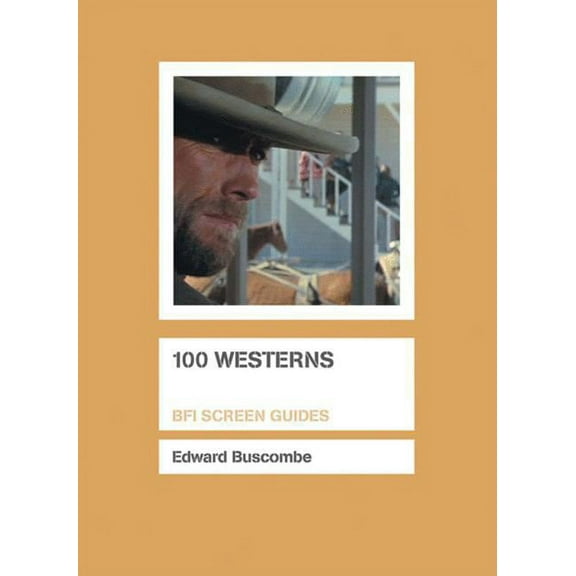 BFI Screen Guides 100 Westerns, (Paperback)