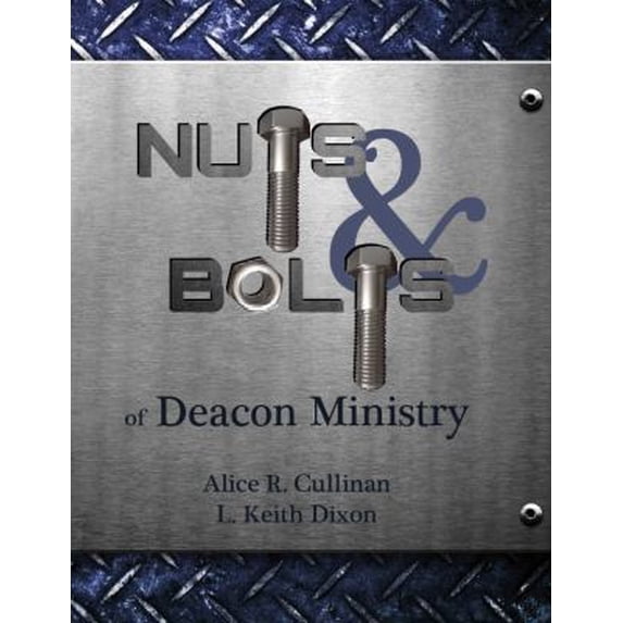 Pre-Owned Nuts and Bolts of Deacon Ministry (Paperback) 0998087408 9780998087405