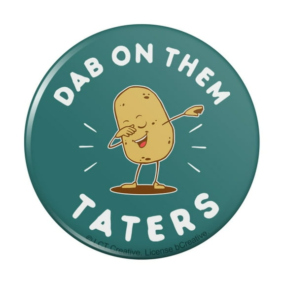 Dab on Them Taters Haters Funny Humor Pinback Button Pin