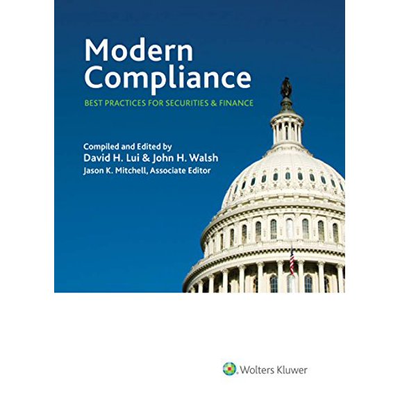 Pre-Owned Modern Compliance: Best Practices for Securities & Finance, Volume 1 (Hardcover) 0808043013 9780808043010