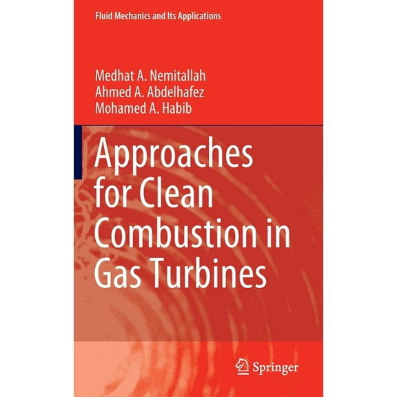 Fluid Mechanics and Its Applications Approaches for Clean Combustion in Gas Turbines, Book 122, (Hardcover)