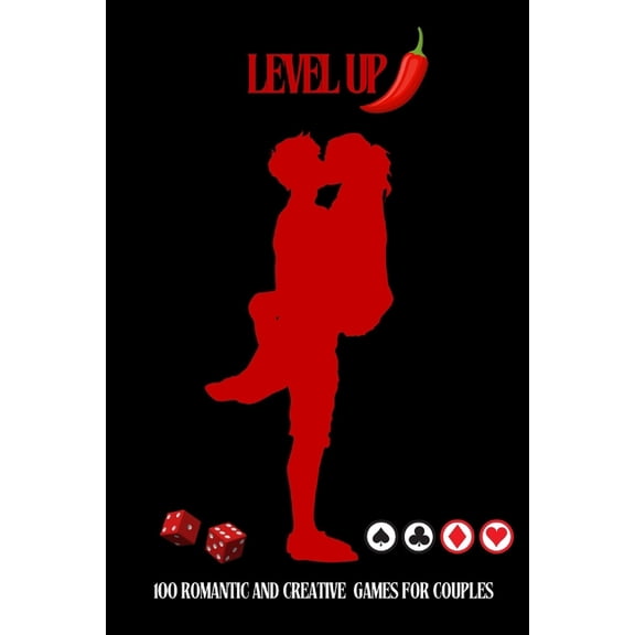 Level up: 100 Romantic and creative games for couples, (Paperback)