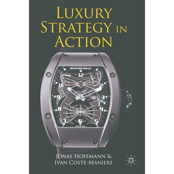 Luxury Strategy in Action, (Paperback)