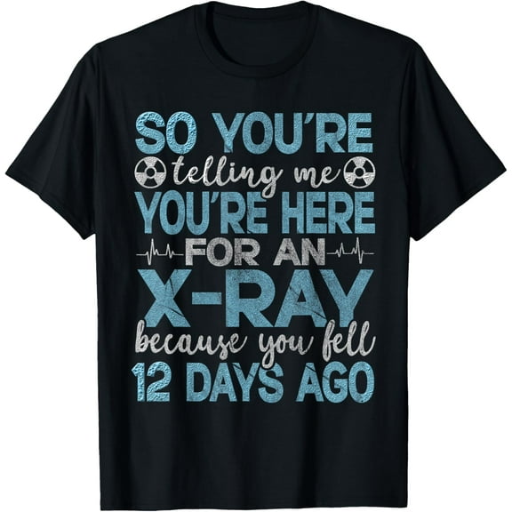 Xray Tech Radiology X-Ray Technician X-Ray Technologist T-Shirt