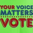thumbnail image 3 of CafePress - Your Voice Matters Light T Shirt - Light T-Shirt - CP, 3 of 4