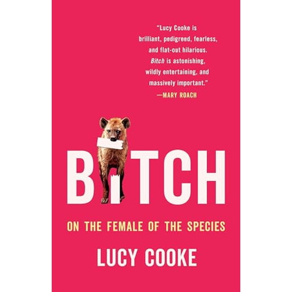 Pre-Owned Bitch: On the Female of the Species, 9781541674899, 1541674898, Hardcover,