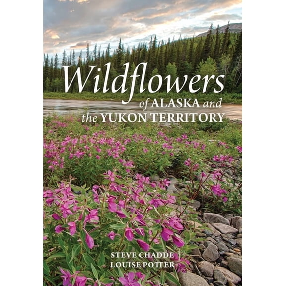 Wildflowers of Alaska and the Yukon Territory, (Paperback)
